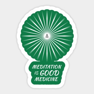 Meditation Is Good Medicine Sticker